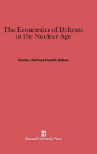 THE ECONOMICS OF DEFENSE IN THE NUCLEAR AGE