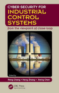 Cyber security for industrial control systems : from the viewpoint of close-loop