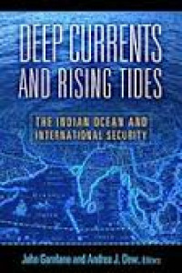 Deep Currents And rising Tides ; tehe Indian Ocean and International Security