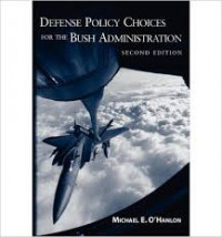 Defense policy choices for the Bush administration