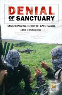 Denial Of Sanctuary : Understanding Terrorist Safe Havens