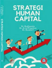 STRATEGI HUMAN CAPITAL dalam perspektif ekonomi dan bisnis