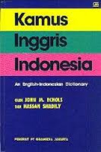 KAMUS INGGRIS INDONESIA : AN ENGLISH-INDONESIAN DICTIONARY