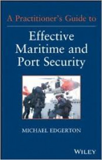 A practitioner's guide to effective maritime and port security