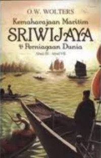 Kemaharajaan Maritim Sriwijaya & Perniagaan Dunia Abad III- Abad VII