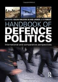 Handbook of defence politics : international and comparative perspectives