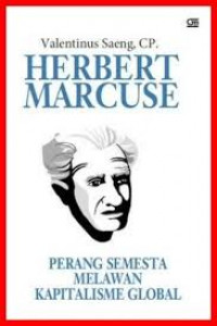 Herbert Marcuse: Perang Semesta Melawan Kapitalisme Global