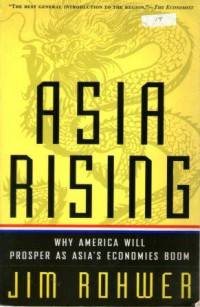 Asia Rising : Why America Will Prosperd As Asia's Economies Boom