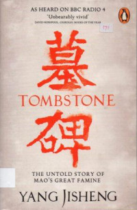 Tombstone : The Untold Story Of Mao's Great Famine