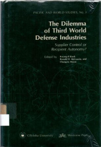 The Dilemma of Third World Defense Industries : Supplier Control or Recipient Autonomy?