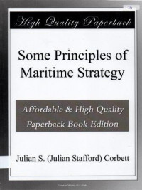 Some Principles Of Maritime Strategy