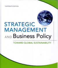 Strategic Management And Business Policy : Toward Global Sustainability