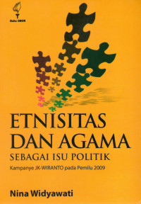 Enisitas Dan Agama Sebagai Isu Politik : Kampanye JK-iranto Pada Pemilu 2009