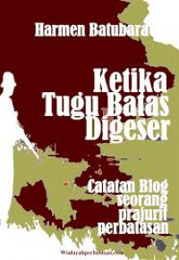 Ketika Tugu Batas di Geser