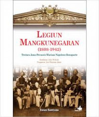 Legiun Mangkunegaraan (1808-1942): tentara Jawa - Perancis Warisan Napoleon Bonaparte