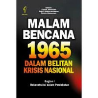 Malam Bencana 1965 Dalam Belitan Krisis Nasional