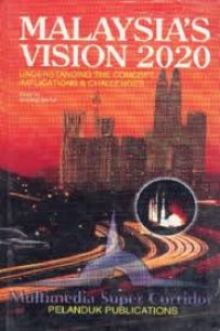 Malaysia's Vision 2020 Understanding The Concept, Implications & Challenges