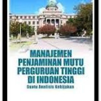 Manajemen Penjaminan Mutu Perguruan Tinggi di Indonesia