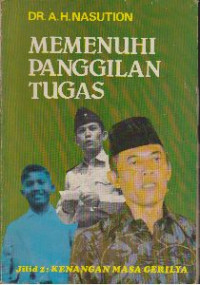 Memenuhi Panggilan Tugas Jilid 2 : Kenangan Masa Gerilya