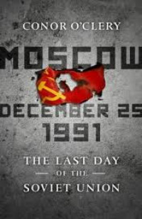 Moscow December 1991 The last day of the soviet Union