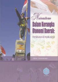 Nasionalisme dalam Kerangka Otonomi Daerah: Pemekaran dan Implikasinya