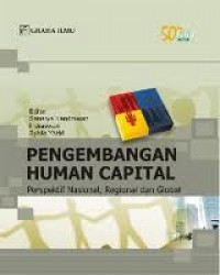 Pengembangan human capital Perspektif nasional, Regional dan global