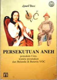 Persekutuan aneh pemukiman Cina, wanita peranakan dan Belanda di Batavia VOC