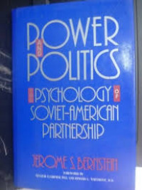 Power and politics : the psychology of Soviet-American partnership