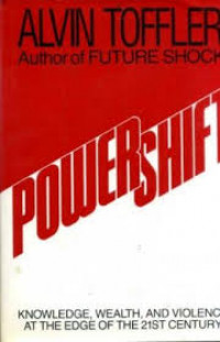 Powershift : knowledge, wealth and violence in the 21st century