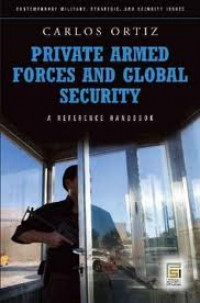 Private Armed Forces And Global Security : A Guide To The Issues