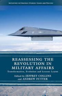 Reassessing The Revolution Military Affairs Transformation, Evolution And Lessons Learnt