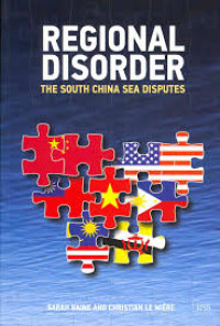 Regional disorder : the South China Sea disputes