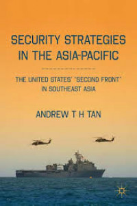 Security strategies in the Asia-Pacific : the United States' 