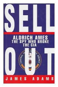 Aldrich Ames : the spy who broke the CIA