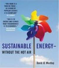 Sustainable Energy : Without The Hot Air