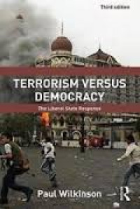 Terrorism Versus Democracy : The Liberal State Response