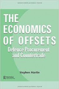 Economics of Offsets: defence procurement and countertrade