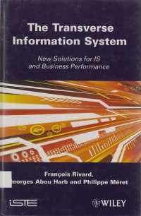 The Transverse Information System : New solutions for IS and business performance