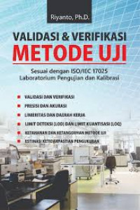 validasi & verifikasi metode uji : sesuai dengan ISO/IEC 17025 Laboratorium pengujian Kalibrasi