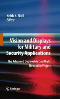 Vision and displays for military and security applications : the Advanced Deployable Day/Night Simulation Project