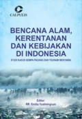 Bencana Alam, Kerentanan dan Kebijakan di Indonesia Studi Kasus Gempa Padang dan Tsunami Mentawai