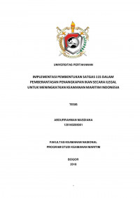 IMPLEMENTASIi PEMBENTUKANi SATGASi 115i DALAMi PEMBERANTASANi PENANGKAPANi IKANi SECARAi ILEGALi UNTUKi MENINGKATKANi KEAMANANi MARITIMi INDONESIA