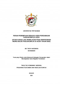 PERAN PEREMPUAN SEBAGAI AGEN PERDAMAIAN PASCAKONFLIK ACEH
(STUDI KASUS LIGA INONG ACEH PADA REINTEGRASI INONG BALEE PASCAKONFLIK DI ACEH TAHUN 2005)