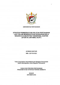 STRATEGI PEMBERDAYAAN WILAYAH PERTAHANAN LAUT DALAM MENINGKATKAN KESADARAN BELA NEGARA DI KABUPATEN TANGERANG, BANTEN
(STUDI DI LANTAMAL III/JKT)