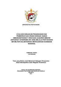 EVALUASI KEBIJAKAN PENANGANAN DAN PEMBERDAYAAN ORANG DENGAN HUMAN IMMUNODEFICIENCY VIRUS DAN ACQUIRED IMMUNE DEFICIENCY SYNDROME (HIV AIDS) MELALUI PERTAHANAN NIR MILITER DALAM RANGKA MEWUJUDKAN KEAMANAN NASIONAL