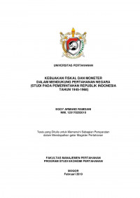 KEBIJAKAN FISKAL DAN MONETER
DALAM MENDUKUNG PERTAHANAN NEGARA
(STUDI PADA PEMERINTAHAN REPUBLIK INDONESIA
TAHUN 1945-1968)