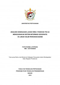 ANALISIS KESESUAIAN LAHAN WING I PASKHAS TNI AU
MENGGUNAKAN SISTEM INFORMASI GEOGRAFIS
DI LANUD HALIM PERDANAKUSUMA