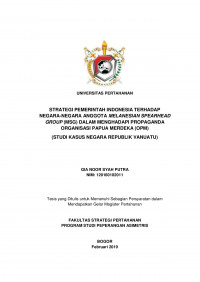 STRATEGI PEMERINTAH INDONESIA TERHADAP NEGARA-NEGARA ANGGOTA MELANESIAN SPEARHEAD GROUP (MSG) DALAM MENGHADAPI PROPAGANDA ORGANISASI PAPUA MERDEKA (OPM)
(STUDI KASUS NEGARA REPUBLIK VANUATU)