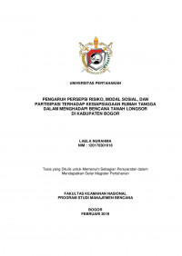 PENGARUH PERSEPSI RISIKO, MODAL SOSIAL, DAN PARTISIPASI TERHADAP KESIAPSIAGAAN RUMAH TANGGA DALAM MENGHADAPI BENCANA TANAH LONGSOR
DI KABUPATEN BOGOR