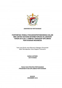 PARTISIPASI FEMALE PEACEKEEPER INDONESIA DALAM MISI UNITED NATIONS INTERIM FORCES IN LEBANON TAHUN 2015-2017: DAMPAK TERHADAP DIPLOMASI PERTAHANAN INDONESIA